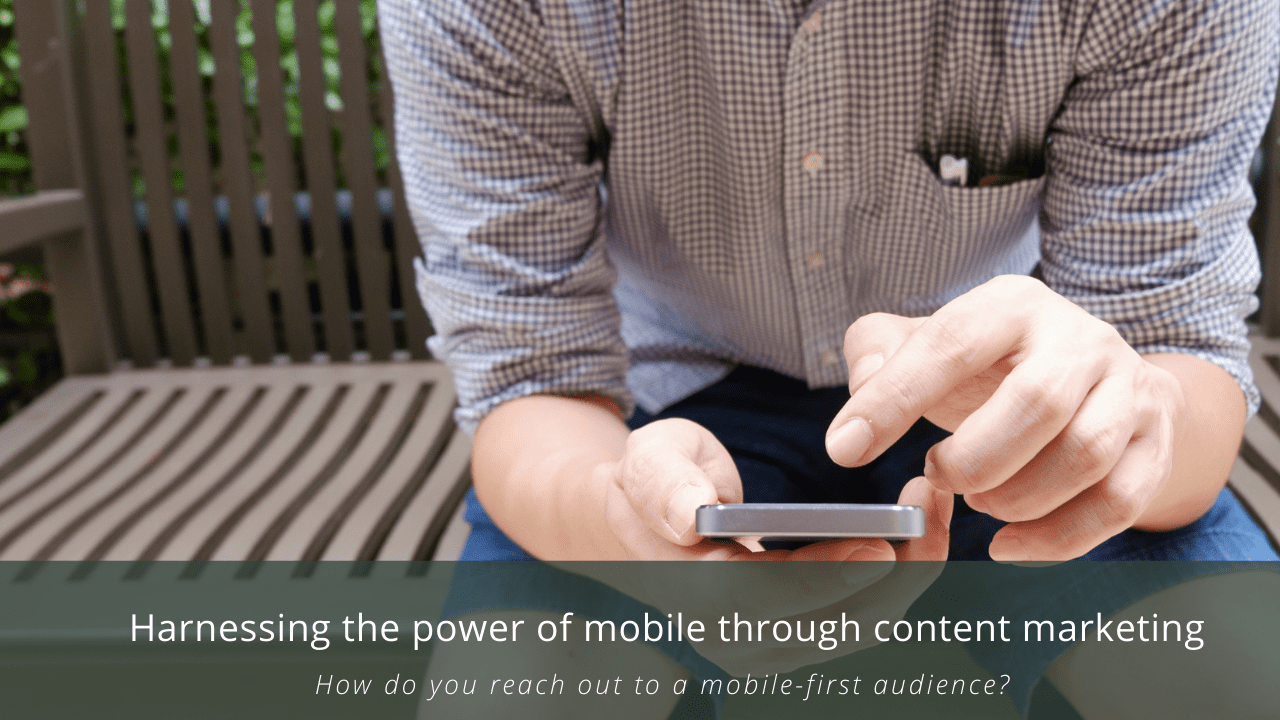 harnessing-the-power-of-mobile-through-content-marketing