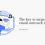 The key to targeted email outreach success