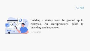 branding for startups in Malaysia