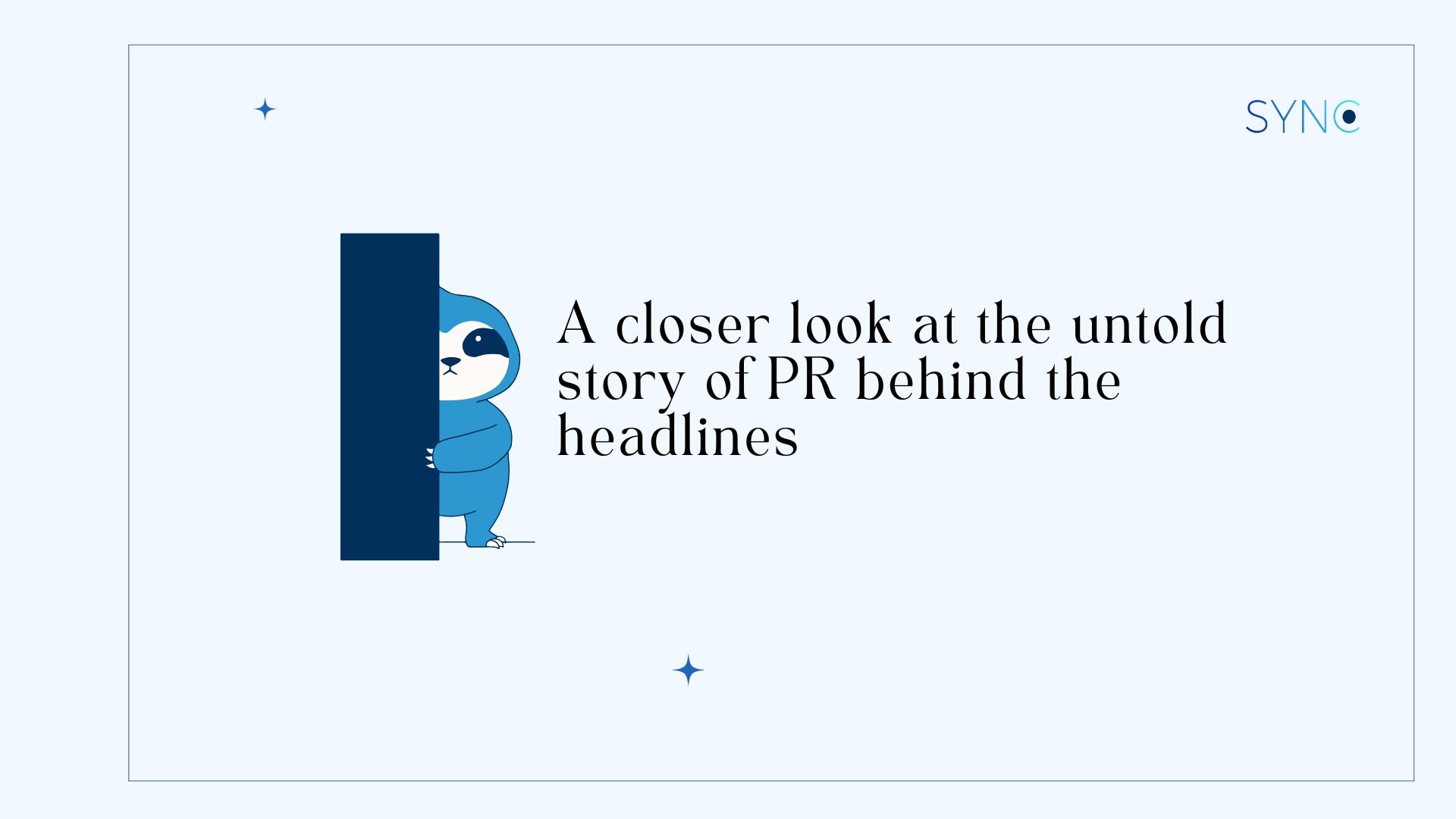 PR behind the headlines