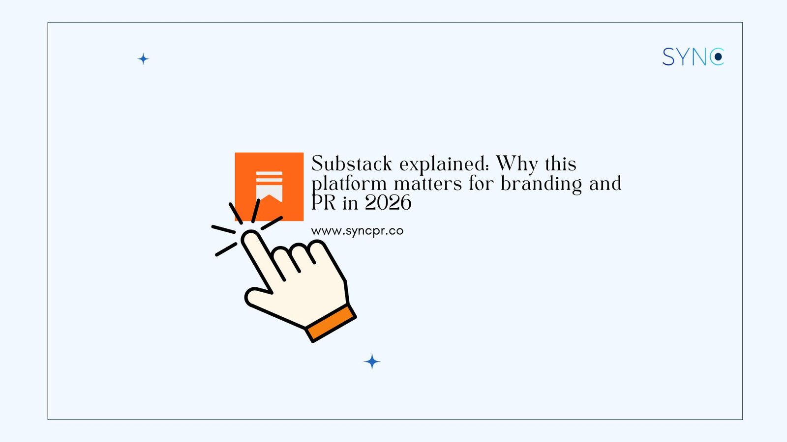 SYNC Blog banner Substack for branding and PR in 2026