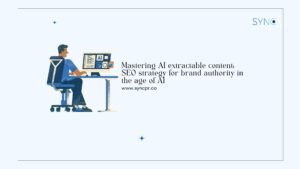 AI extractable content, brand authority