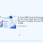 B2B Search Strategy for Zero-Click AI Era